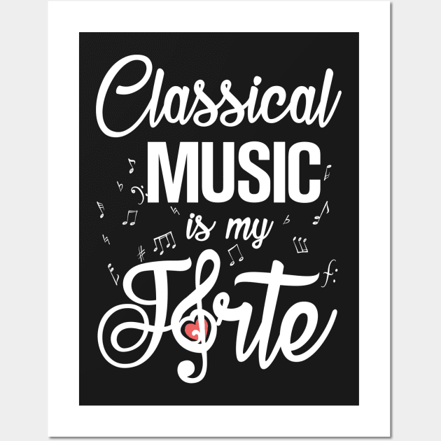 Classical Music is my Forte Wall Art by KsuAnn